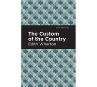 The Custom of the Country by Edith Wharton Edith Wharton (Auteur)