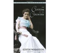 The Custom of the Country Edith Wharton (Auteur)