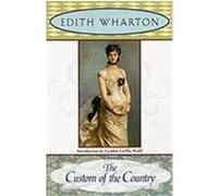 The Custom of the Country Edith Wharton (Auteur)