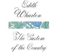 The Custom of the Country (Vintage Classics) - [Version Originale] Edith Wharton (Auteur)