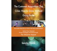 The Customer Acquisition Cost Crisis: How to Grow Without Going Broke