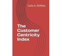 The Customer Centricity Index