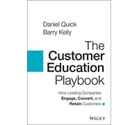 The Customer Education Playbook: How Leading Companies Engage, Convert, and Retain Customers