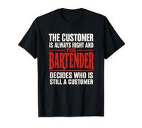 The Customer is Always Right Barman Service Humour T-Shirt