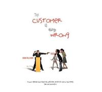 The Customer Is Always Wrong
