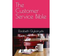 The Customer Service Bible