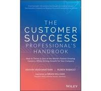 The Customer Success Professionals Handbook by Ruben Rabago Ruben Rabago (Auteur)