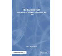 The Customs Tariff: Implications for Business, Government, and Trade