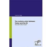 The Customs Union Between Turkey And The Eu