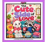 The Cute Side of Love: A Cozy Colouring Book for Couples Who Cancel Plans, Share Snacks & Love Deeply. Filled with Funny & Sweet Moments