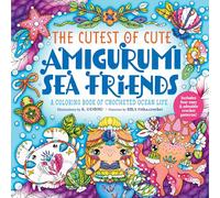 The Cutest of Cute Amigurumi Sea Friends: A Coloring Book of Crocheted Ocean Life