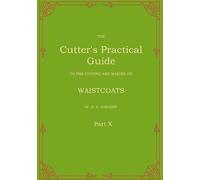 The Cutter's Practical Guide, Part 10: Waistcoats