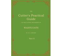 The Cutter's Practical Guide, Part 10: Waistcoats