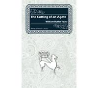 The Cutting of an Agate: A collection of musings, essays, and short stories