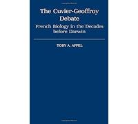 The Cuvier-Geoffrey Debate