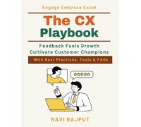 The CX Playbook: Transforming customer experience into loyalty | Emotional design in business success | Elevating customer journeys step-by-step | Engaging customers beyond transactions