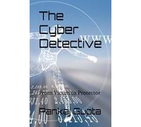 The Cyber Detective: From Victim to Protector