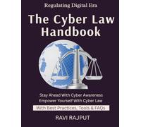 The Cyber Law Handbook: Internet Law Basics | Cybercrime Legal Defenses | Privacy & Law | Digital Rights Explained | Global Cyber Legislation | data privacy laws for professionals