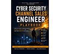The Cyber Security Channel Sales Engineer Playbook