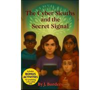 The Cyber Sleuths and the Secret Signal