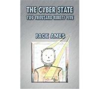 The Cyber State Two Thousand And Ninety Five Jack Ames (Auteur)