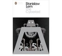 The Cyberiad: Fables For The Cybernetic Age (Penguin Modern Classics) (Paperback) Stanislaw Lem, (Auteur)