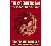 The Cybernetic Tao: The Null-State Directive: Weaponizing the Tao Te Ching for the Algorithmic Age