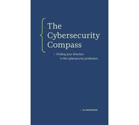 The Cybersecurity Compass Finding Your Direction in the Cybersecurity Profession - Ali Waezzadah - 8080 Books - ebook (ePub) - Livre