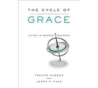 The Cycle of Grace: Living in Sacred Balance
