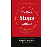 The Cycle Stops With Me: A Leader's Guide to Breaking Generational Patterns and Building A.I.-Powered Business Systems