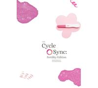 The Cycle Sync: Fertility Edition: From Fertility to Conception
