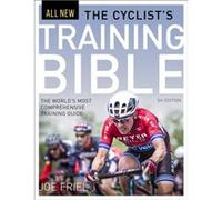 The Cyclists Training Bible by Joe Friel Inconnu (Auteur)