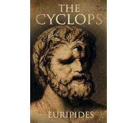 The Cyclops: A Classical Greek Satyr Play with Mythological Insights