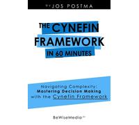 The Cynefin Framework in 60 minutes: Navigating Complexity - Mastering Decision Making with the Cynefin Framework
