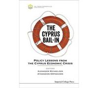 The Cyprus Bail-in: Policy Lessons from the Cyprus Economic Crisis - [Livre en VO] Alexander Michaelides (Auteur)