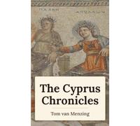The Cyprus Chronicles: Short Stories From A Very Long Past