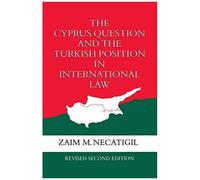 The Cyprus Question And The Turkish Position In International Law