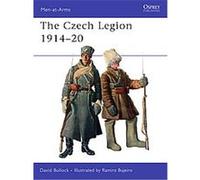 The Czech Legion 1914-20, Men-At-Arms Series David Bullock (Auteur)