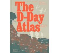 The D-Day Atlas: Anatomy of the Normandy Campaign (New Hardback ed) /anglais