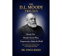 The D.L. Moody Devotional Trilogy: 3 Books to Ignite Bold Faith, Spirit-Led Living, and Revival Fire