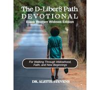 The D-Liber8 Path Devotional: Black Women Widows Edition