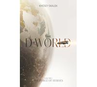 The D-world: Volume 1 - The Forge of Heroes