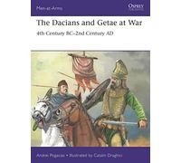Les Daces et les Gètes en guerre – IVe siècle av. J.-C. – IIe siècle apr. J.-C. – Osprey Publishing