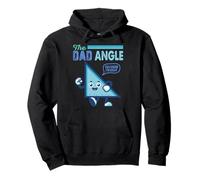 The Dad Angle You Know I'm Right Blagues mathématiques drôles Sweat à Capuche
