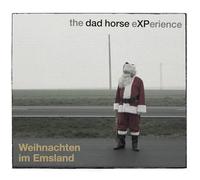 The Dad Horse Experience - Weihnachten im Emsland [Import]
