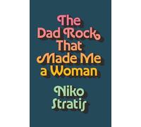 The Dad Rock That Made Me a Woman