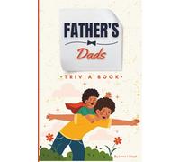 The Dad Trivia Book: Hilarious, Heartwarming & Head-Scratching Questions for Father’s Day, Birthdays & Beyond (Black & White Version)