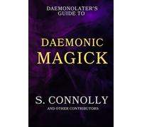 The Daemonolater's Guide to Daemonic Magick