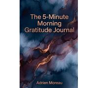 The Daily 5-Minute Gratitude Journal: A Simple Morning Reflection Diary to Cultivate Mindfulness, Reduce Stress, and Practice Positivity | Daily Self-Care Gift for Men and Women