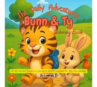 The Daily Adventures of Bunn and Ty - Coloring Book: Join the two best friends on a journey to discover how much fun they have everyday!